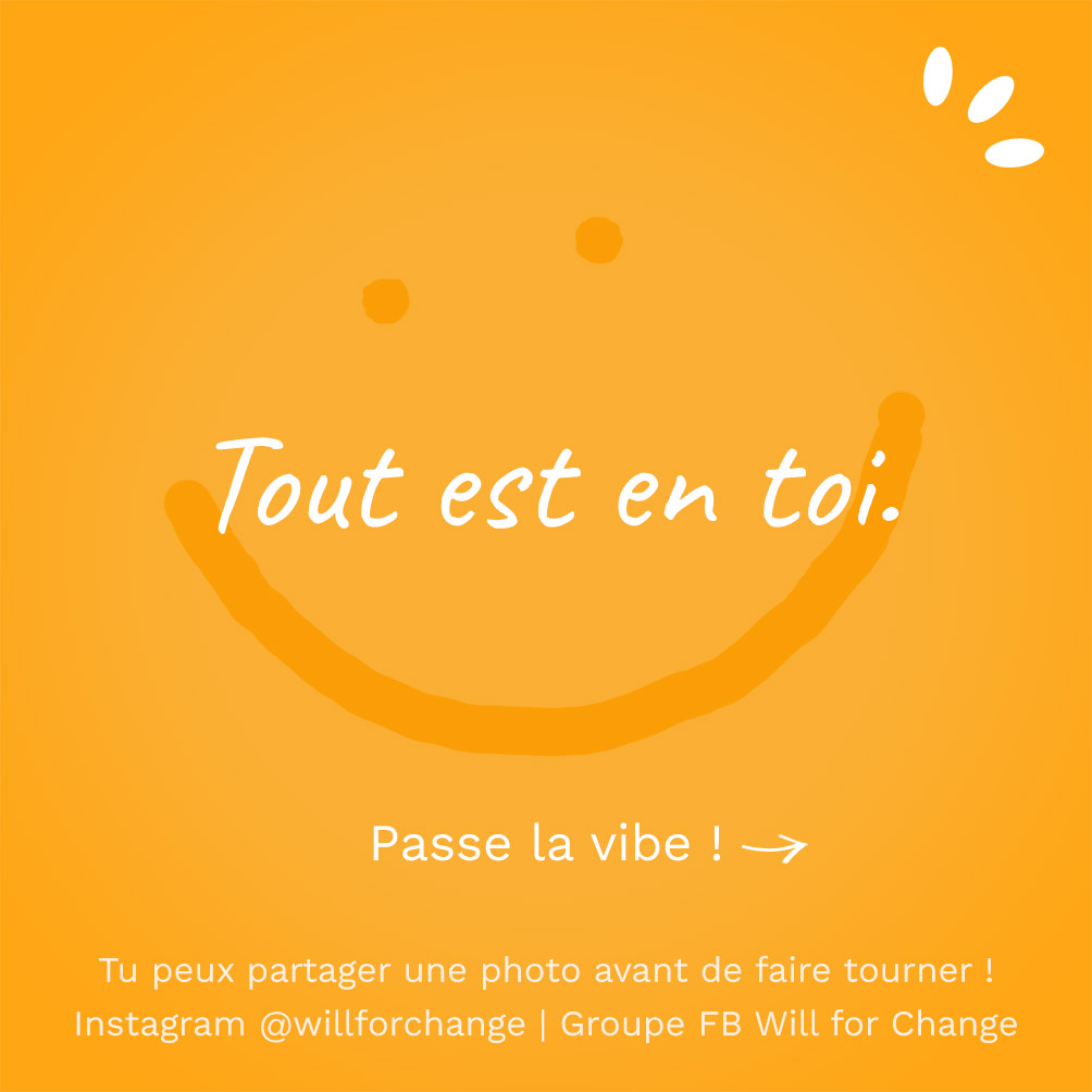 Tout est en toi - Citation positive - Will for Change